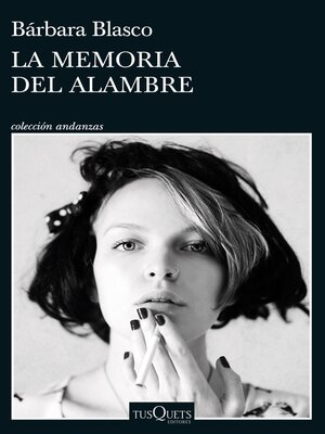 cover image of La memoria del alambre